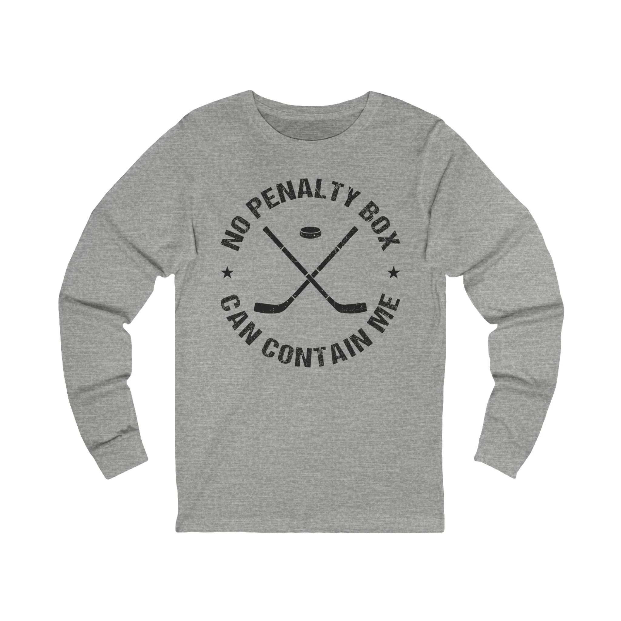 Funny Hockey Long Sleeve T-Shirt - No Penalty Box Can Contain Me Unisex Hockey Long Sleeve Shirt