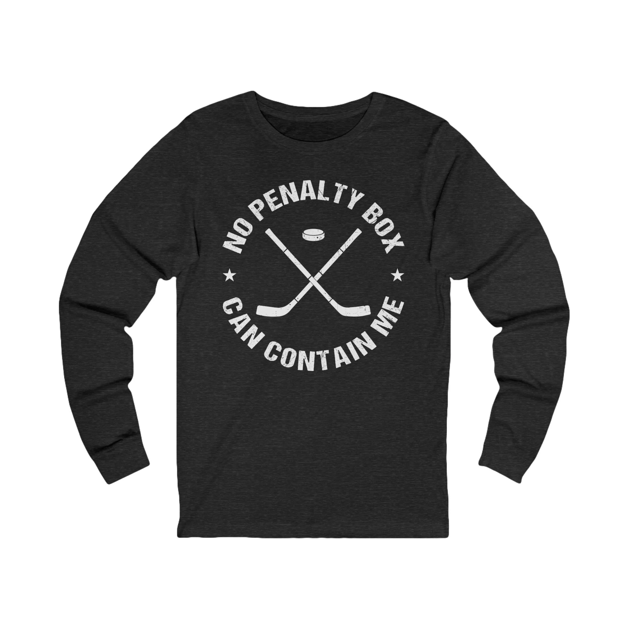 Funny Hockey Long Sleeve T-Shirt - No Penalty Box Can Contain Me Unisex Hockey Long Sleeve Shirt - Image 4