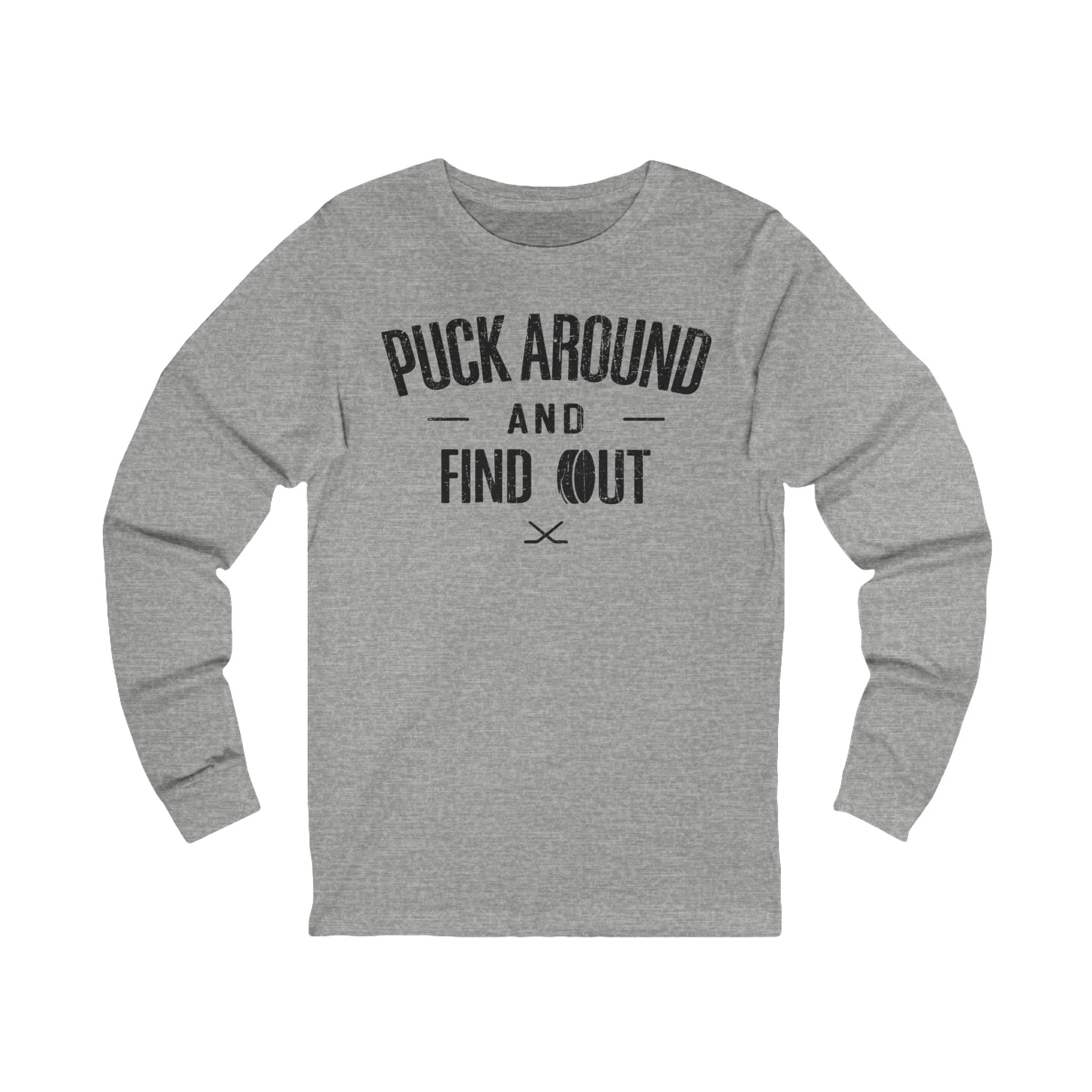 Funny Hockey Long Sleeve T-Shirt - Puck Around And Find Out Unisex Hockey Long Sleeve Shirt - Image 3
