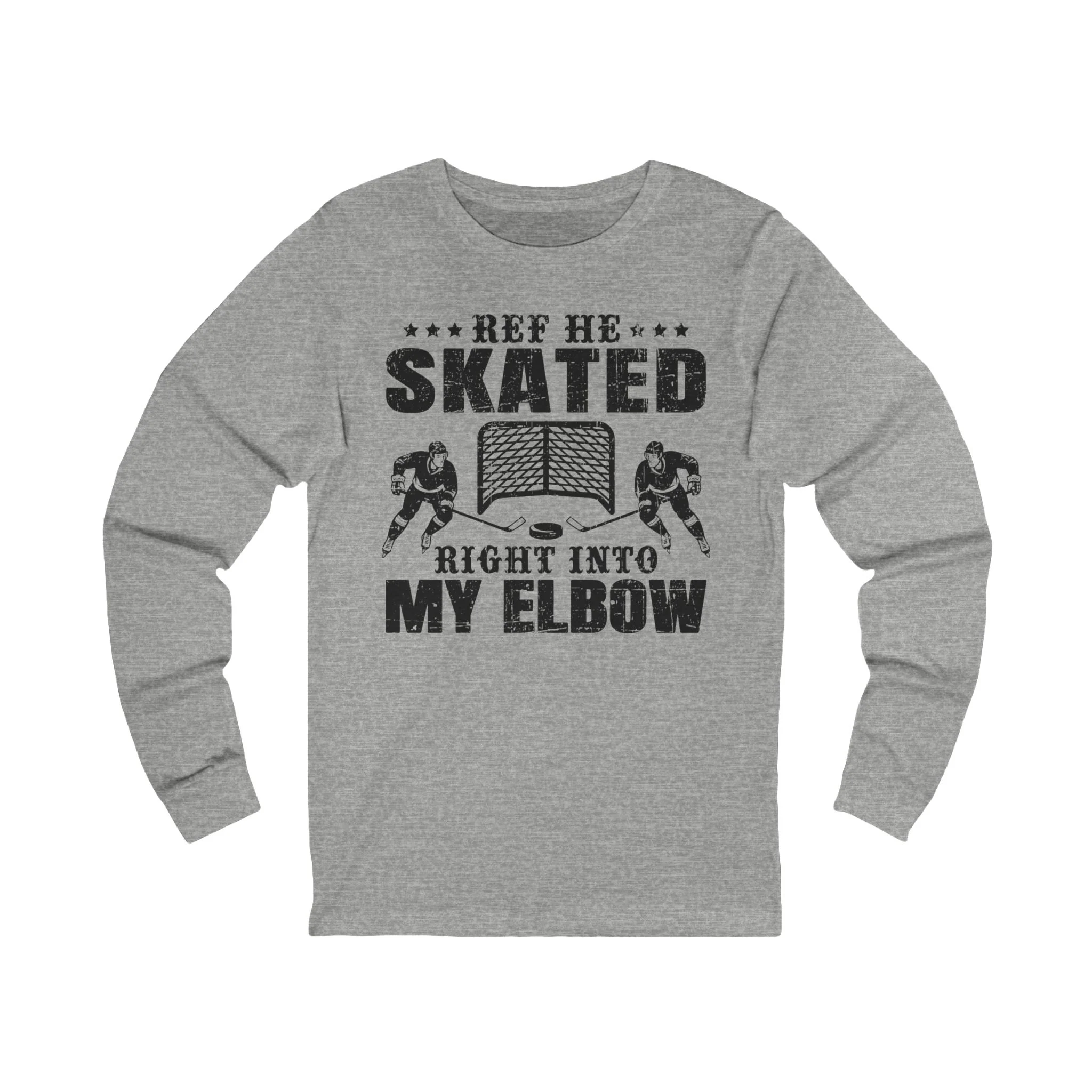Funny Hockey Long Sleeve T-Shirt - Ref He Skated Right Into My Elbow Unisex Hockey Long Sleeve Shirt - Image 4