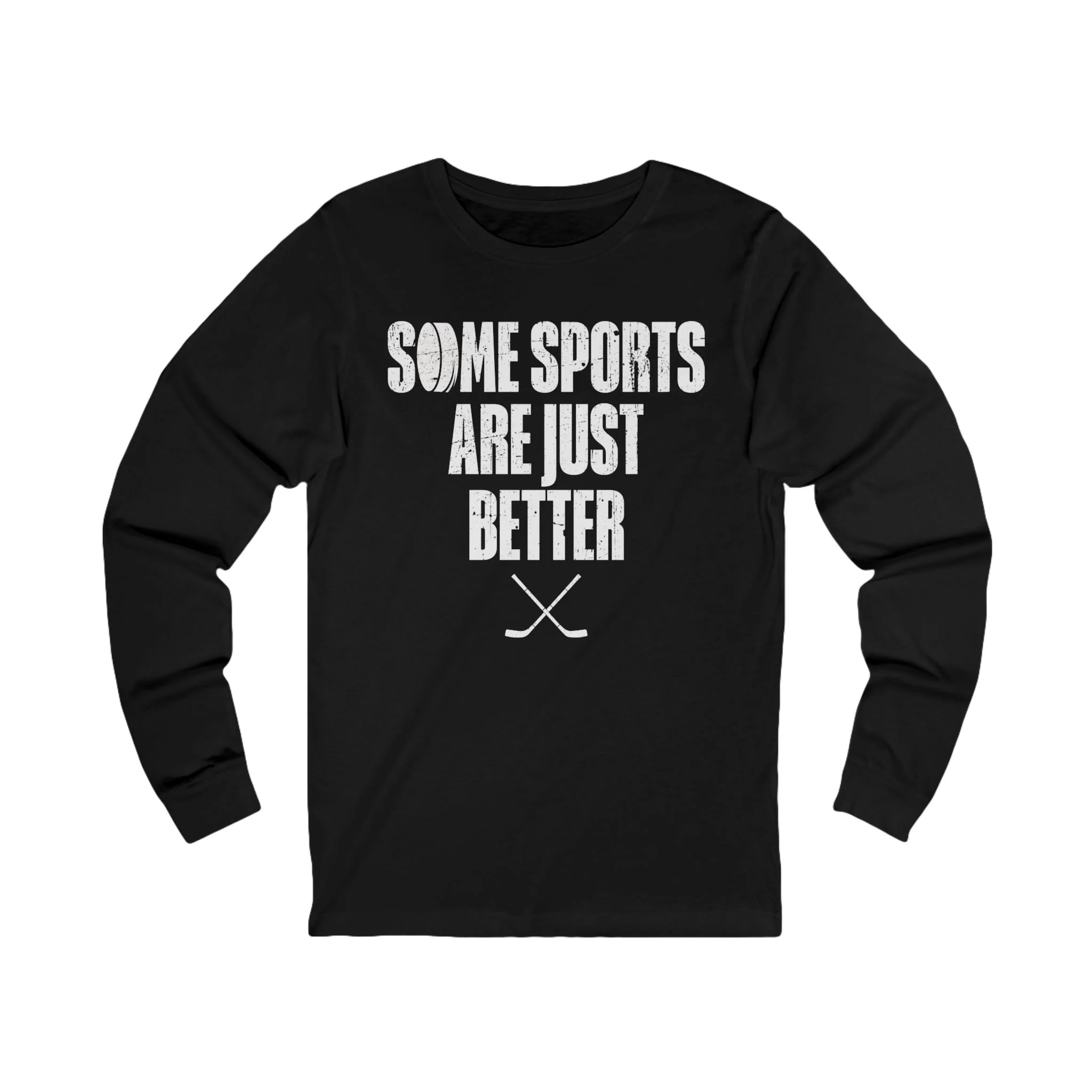 Funny Hockey Long Sleeve T-Shirt - Some Sports Are Just Better Unisex Hockey Long Sleeve Shirt - Image 3