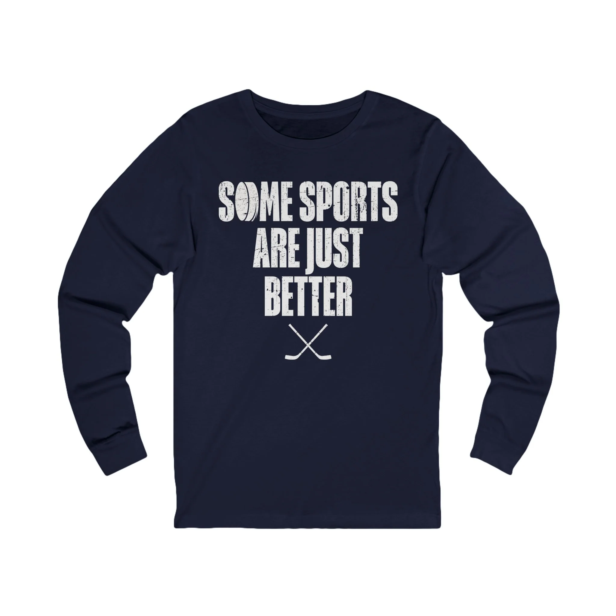 Funny Hockey Long Sleeve T-Shirt - Some Sports Are Just Better Unisex Hockey Long Sleeve Shirt - Image 5