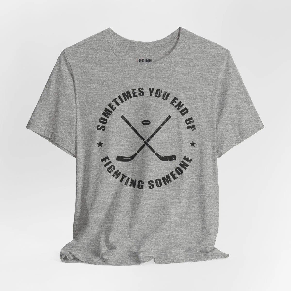 Funny Hockey T-Shirt - Sometimes You End Up Fighting Someone Unisex Hockey Shirt - Image 3