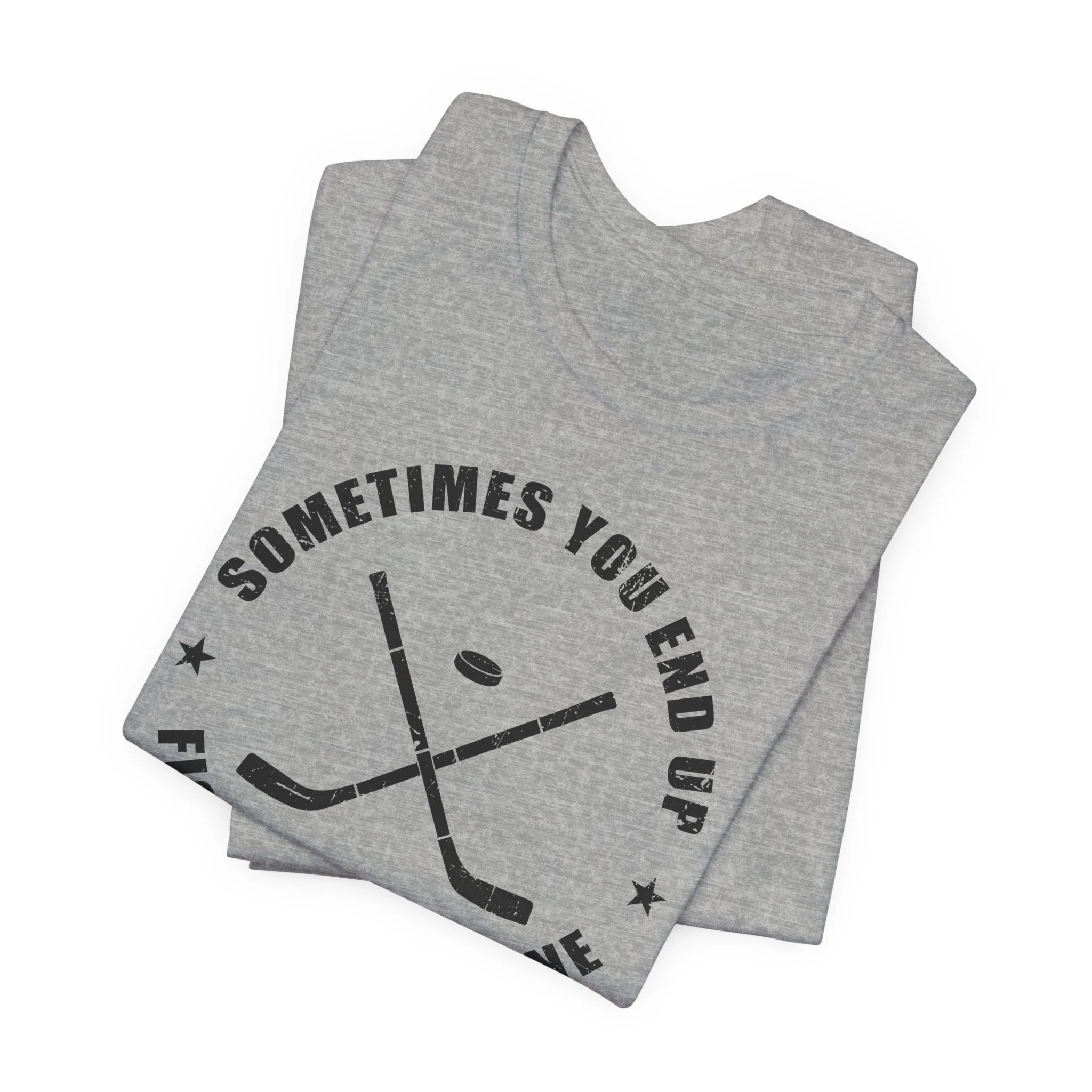 Funny Hockey T-Shirt - Sometimes You End Up Fighting Someone Unisex Hockey Shirt - Image 8