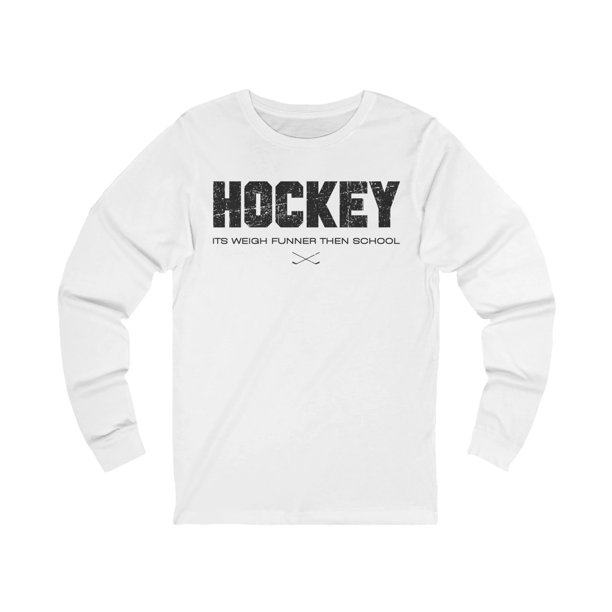 Funny Hockey Long Sleeve T-Shirt - It's Weigh Funner Then School Unisex Hockey Long Sleeve Shirt - Image 3