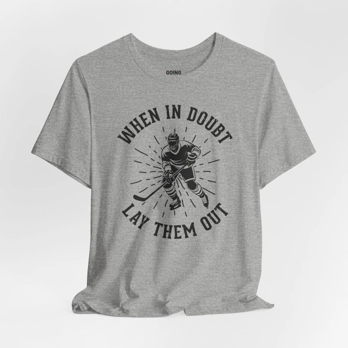 Funny Hockey T-Shirt - When In Doubt Lay Them Out Unisex Hockey Shirt - Image 10