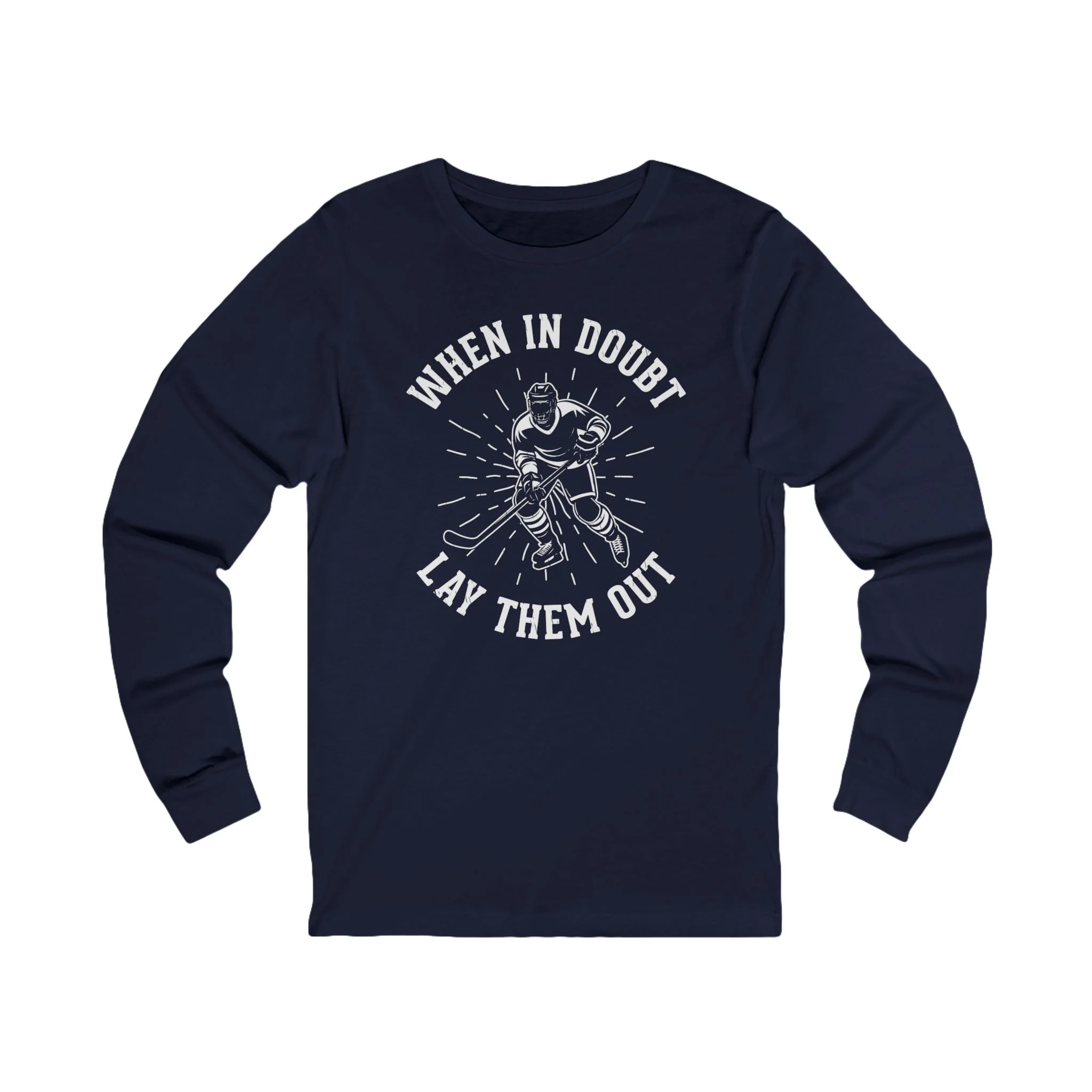 Funny Hockey Long Sleeve T-Shirt - When In Doubt Lay Them Out Unisex Hockey Long Sleeve Shirt - Image 3