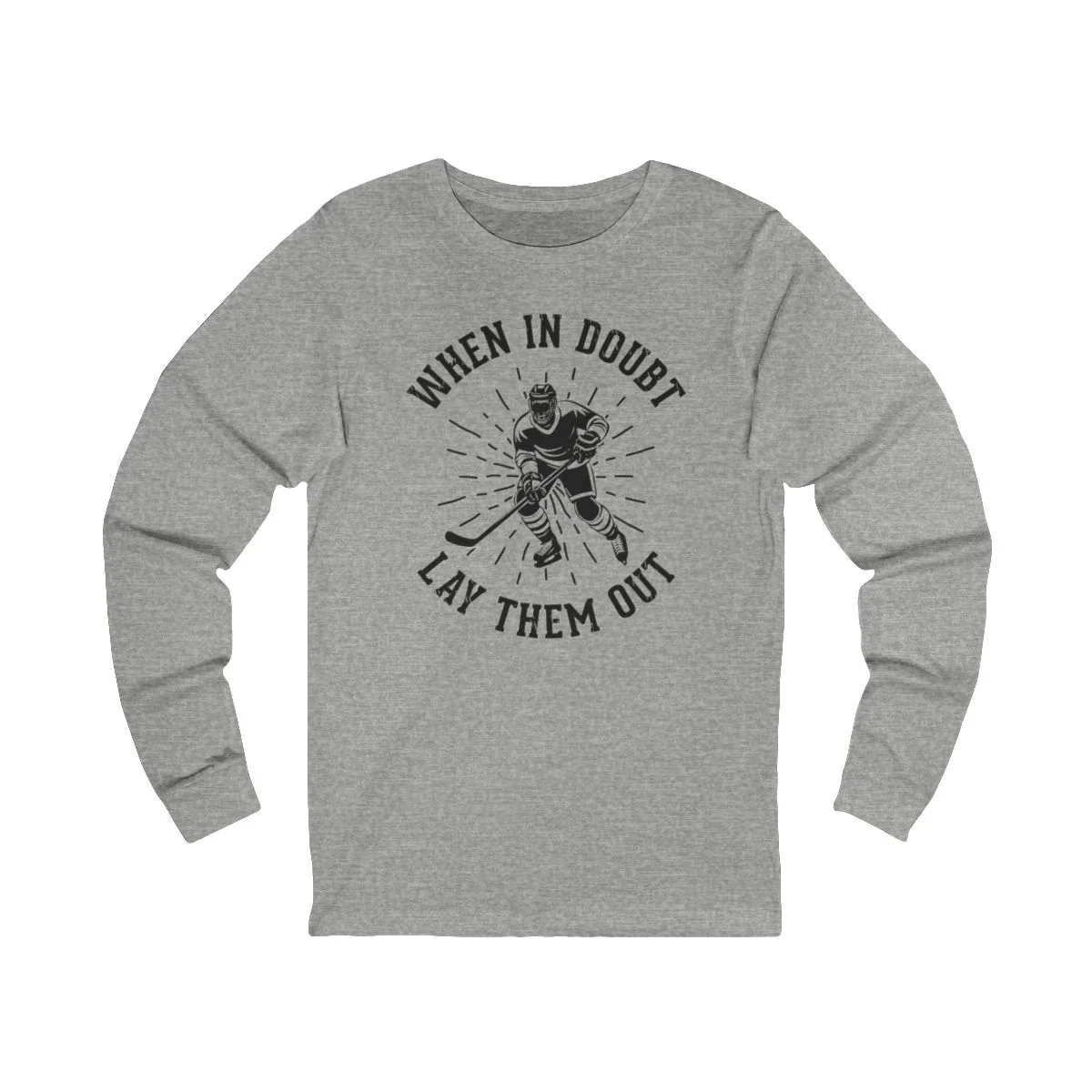 Funny Hockey Long Sleeve T-Shirt - When In Doubt Lay Them Out Unisex Hockey Long Sleeve Shirt - Image 4